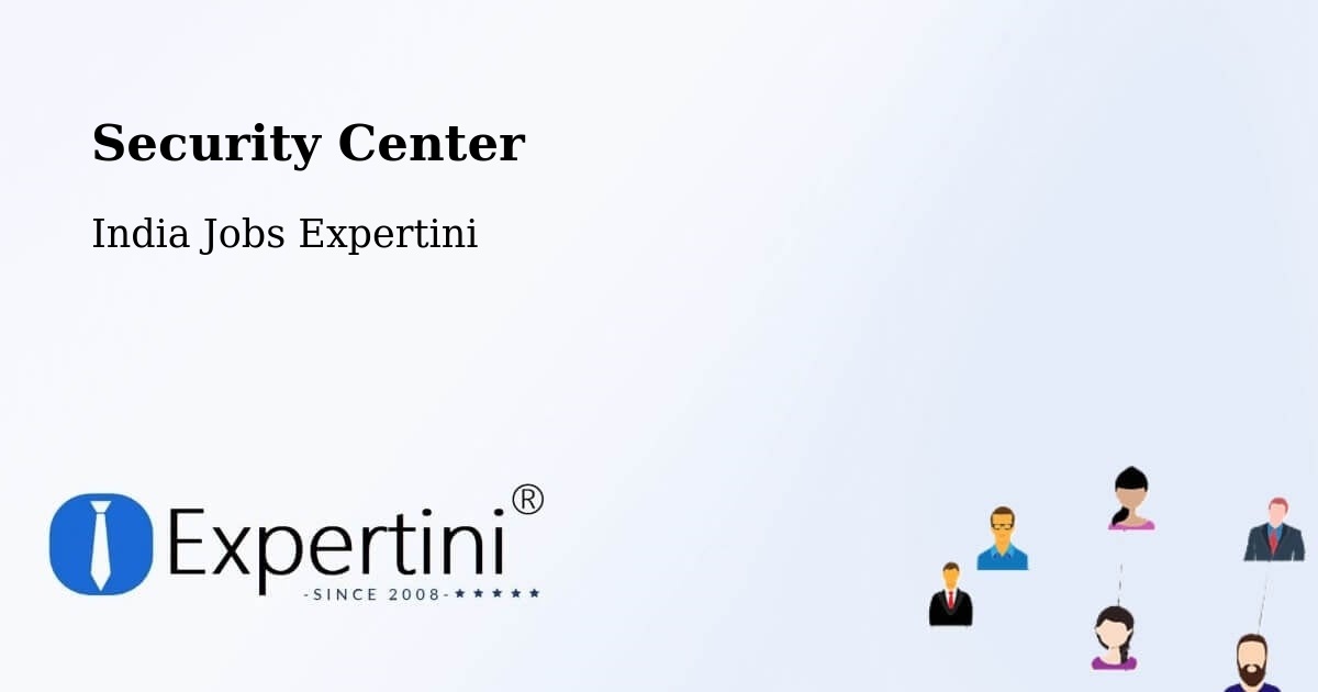 Security Center - India Jobs Expertini