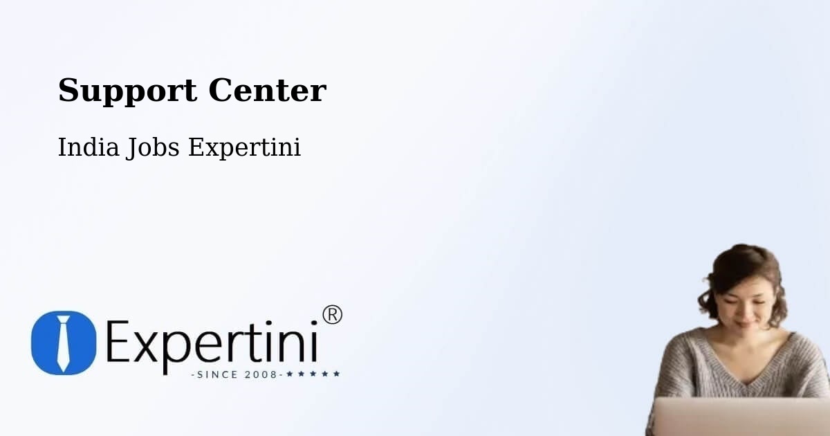 Support Center - India Jobs Expertini